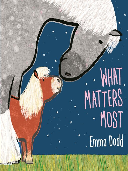 Title details for What Matters Most by Emma Dodd - Available